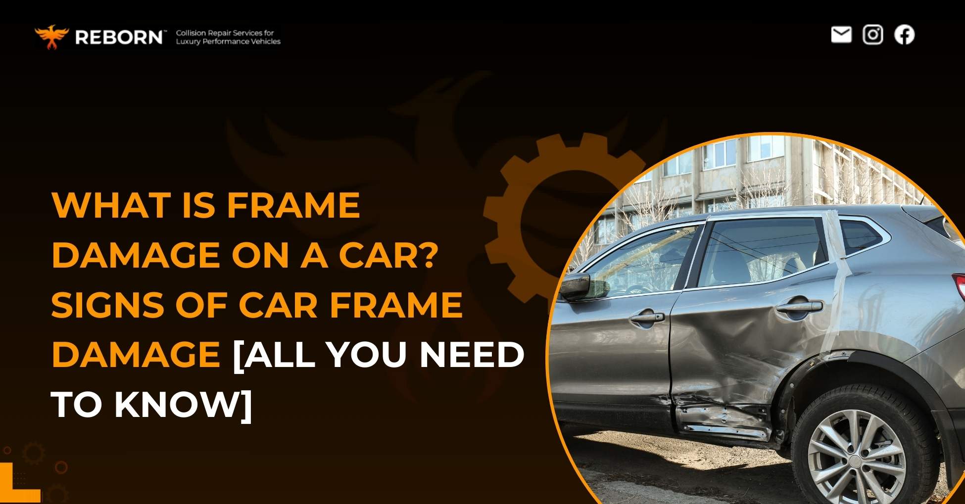 What Is a Car Frame Damage? Signs You Need to Know!